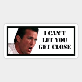 Chael Sonnen I can't let you get close Sticker